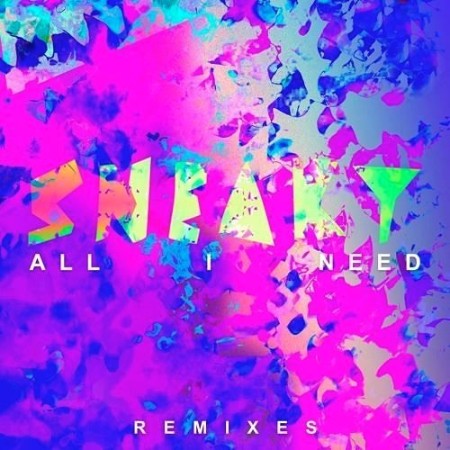Sneaky All I Need Remixes photo