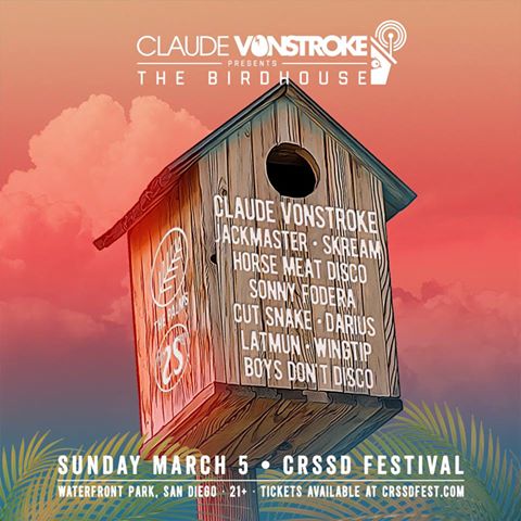 CRSSD Festival Spring 2017 Birdhouse Lineup
