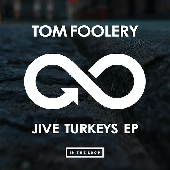 Tom Foolery Jive Turkeys EP