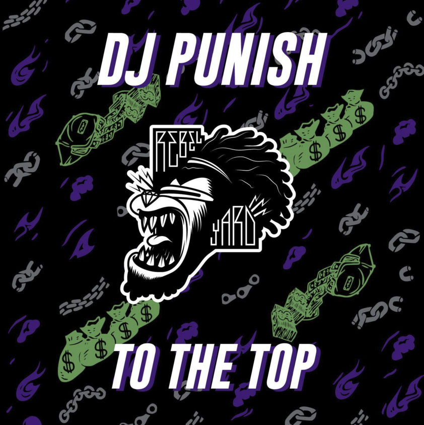 DJ Punish Releases ‘To The Top’