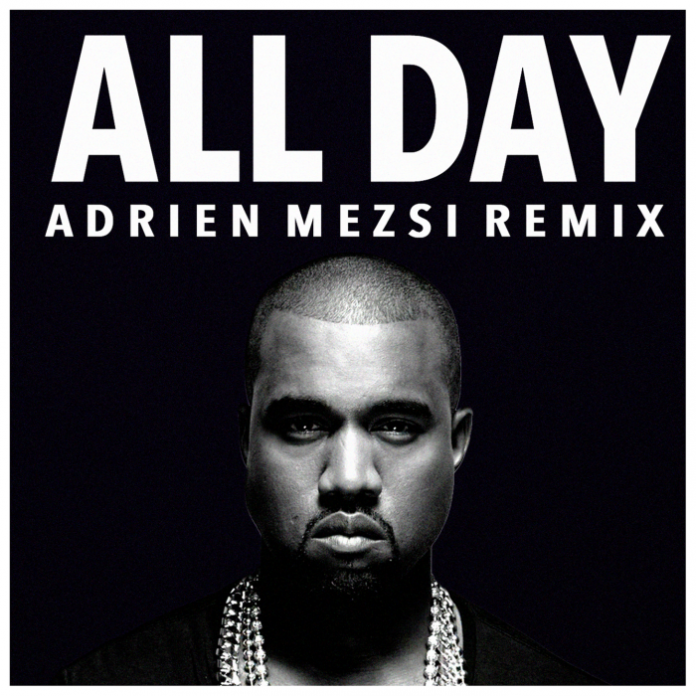 Kanye West - All Day (Adrien Mezsi Remix)