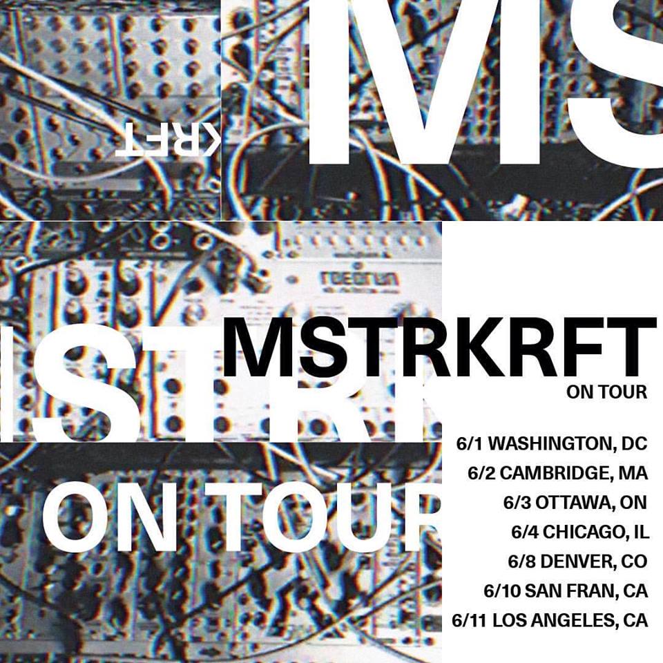 MSTRKRFT 2016 Tour Dates