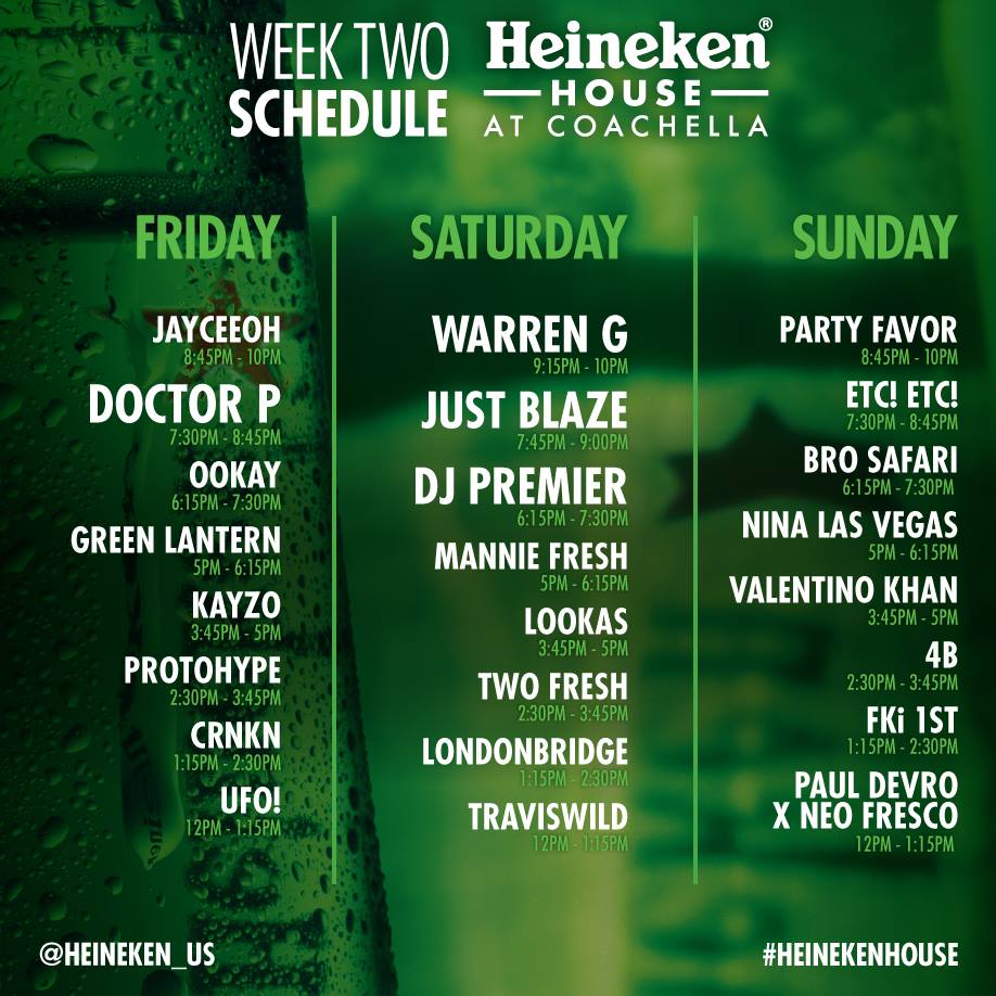 coachella 2016 Heneiken House Set Times Weekend 2