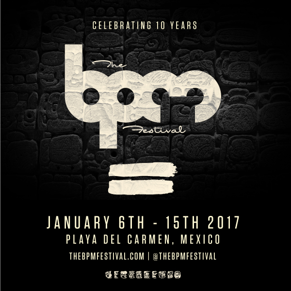 BPM Festival 2017 || Dates Announced!