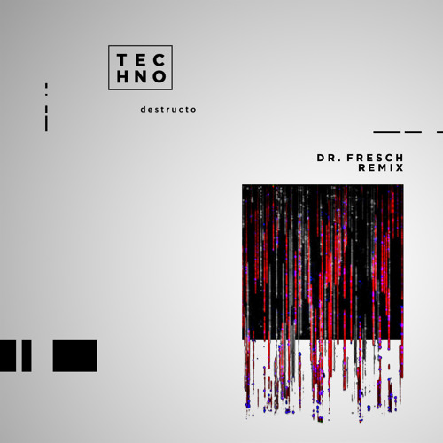 Techno (Dr. Fresch Remix)