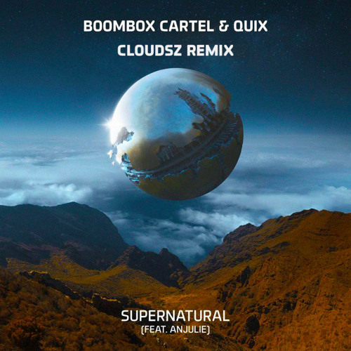 Supernatural (Cloudsz Remix)