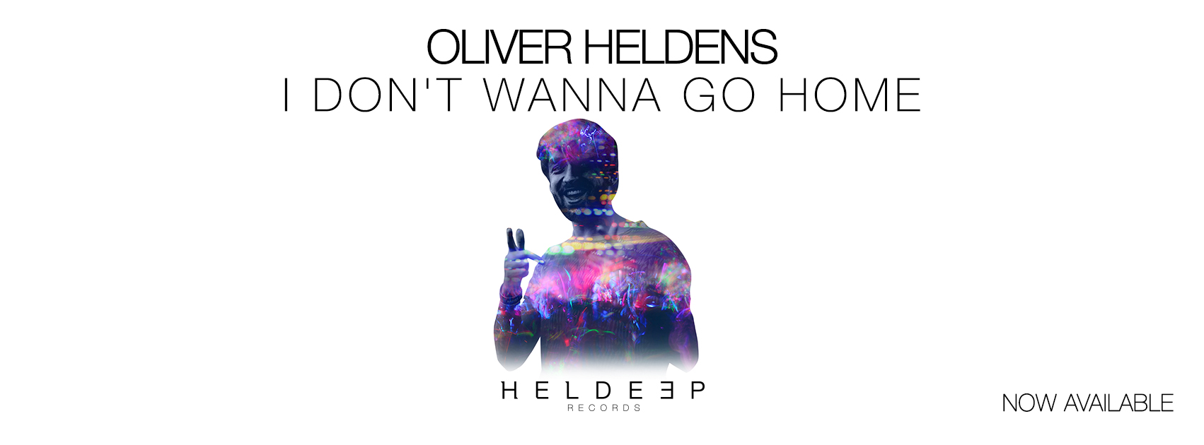 Oliver Heldens I Don't Wanna Go Home