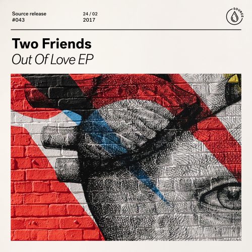 Two Friends - Out of Love EP