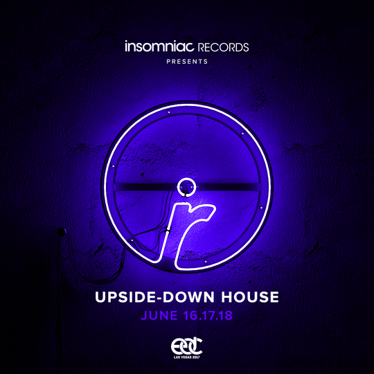 Insomniac Records EDC Las Vegas 2017 upside-downHOUSE