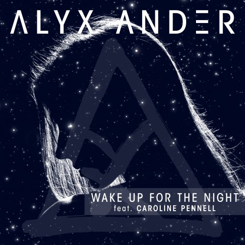 Alyx Ander - "Wake Up For The Night"