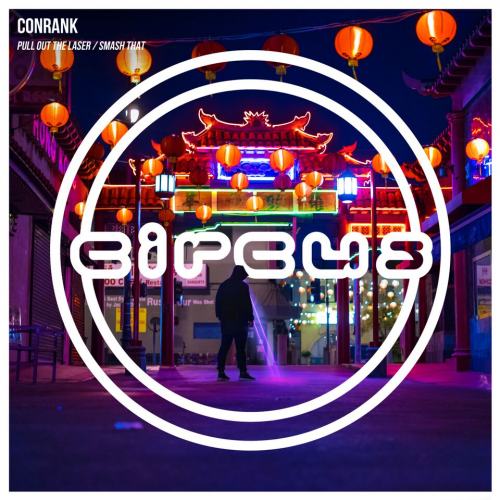 Conrak - Pull Out The Laser / Smash That