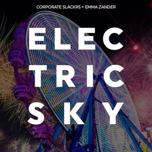Corporate Slackrs x Emma Zander "Electric Sky"