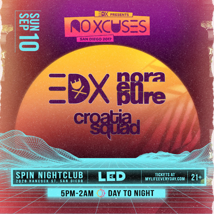 Flyer for EDX & Nora en Pure No Xcuses- Spin Nightclub San Diego