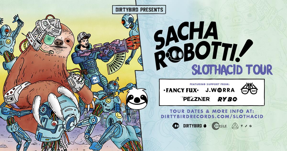 Sacha Robotti SlothAcid Tour Announcement