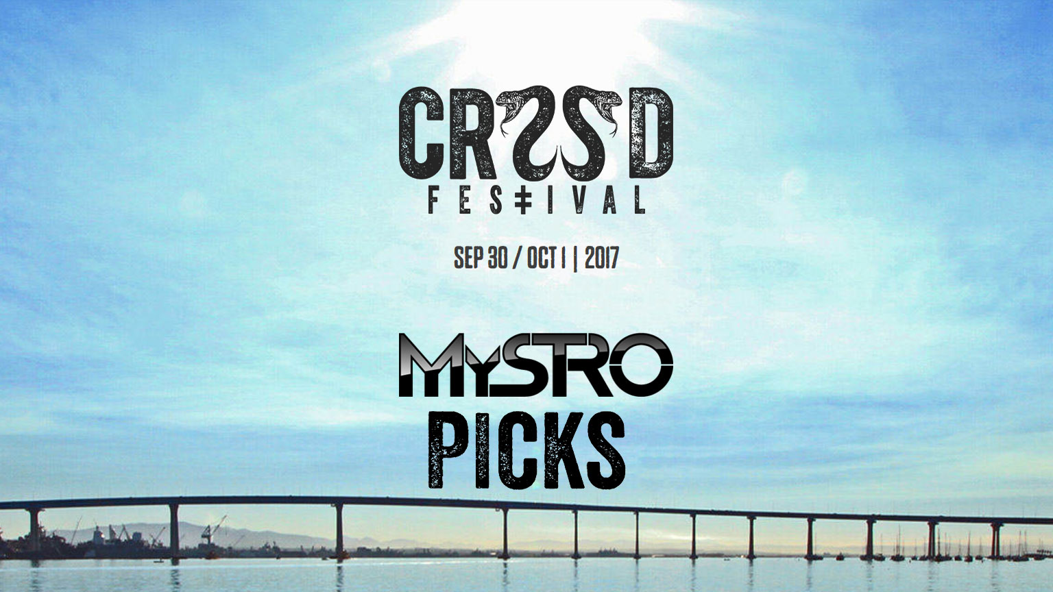 MyStro's CRSSD Festival Fall 2017 Top Picks
