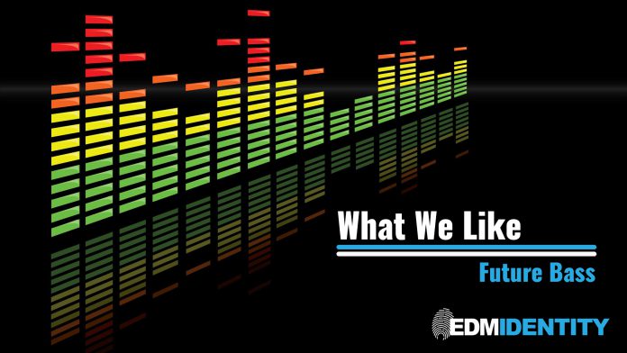 What We Like Future Bass