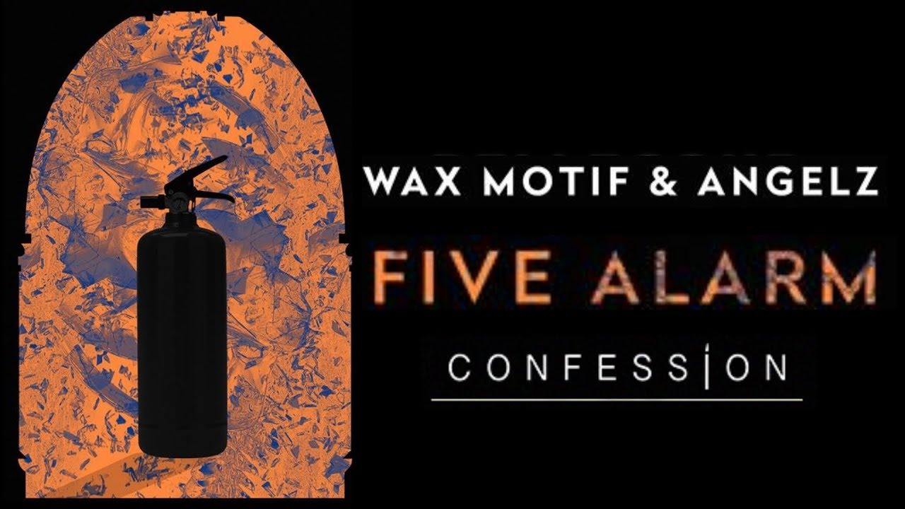 Wax Motif & ANGELZ "Five Alarm"