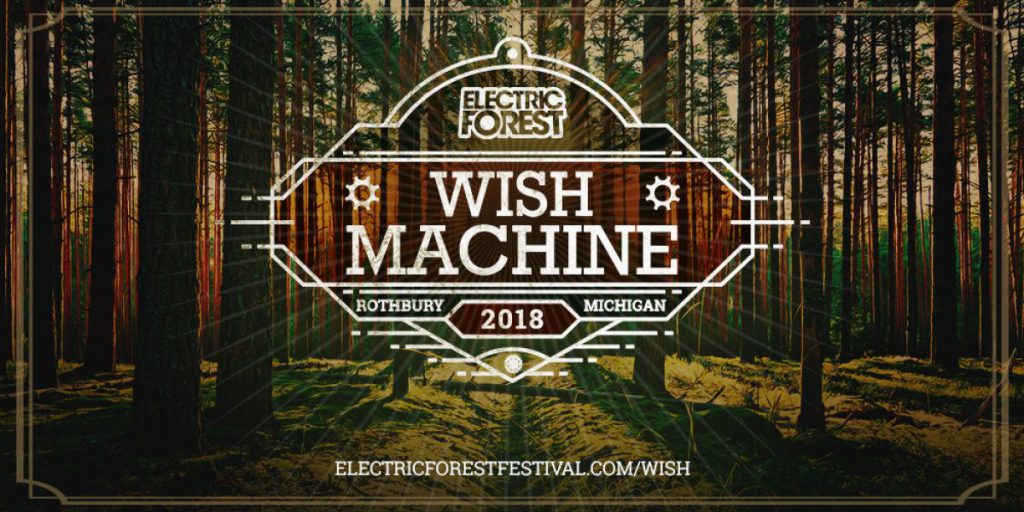 Electric Forest 2018 Wish Machine