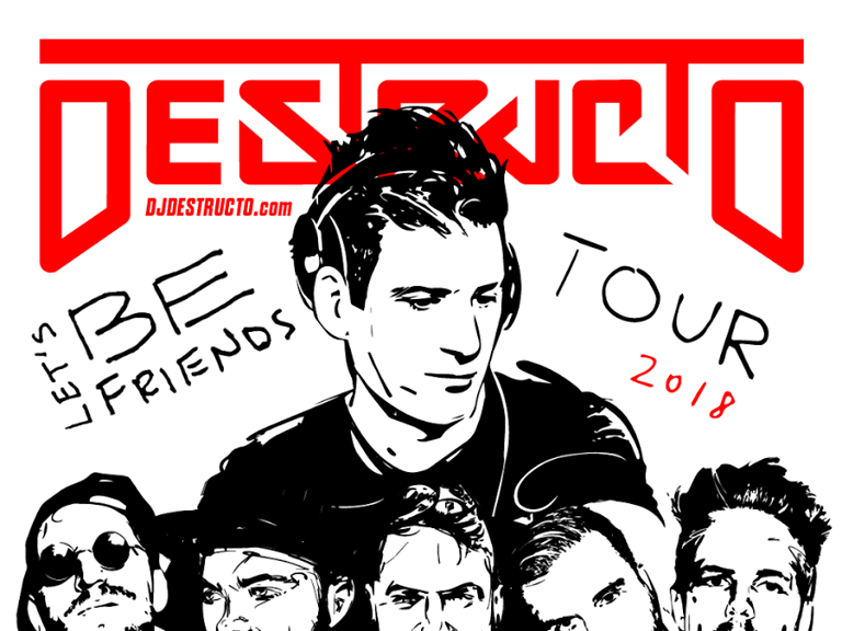 Destructo Let's Be Friends Tour 2018