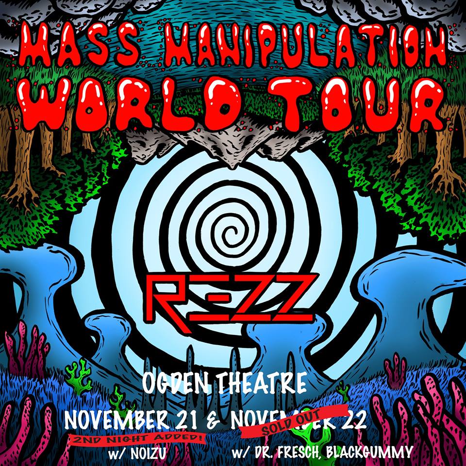 REZZ Mass Manipulation Tour @ The Ogden Theatre