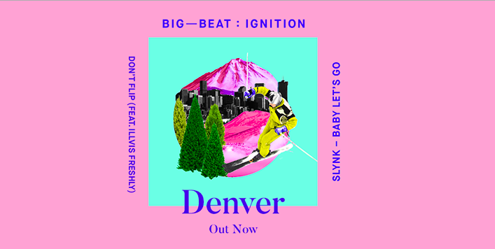 Big Beat Ignition - Denver - Slynk