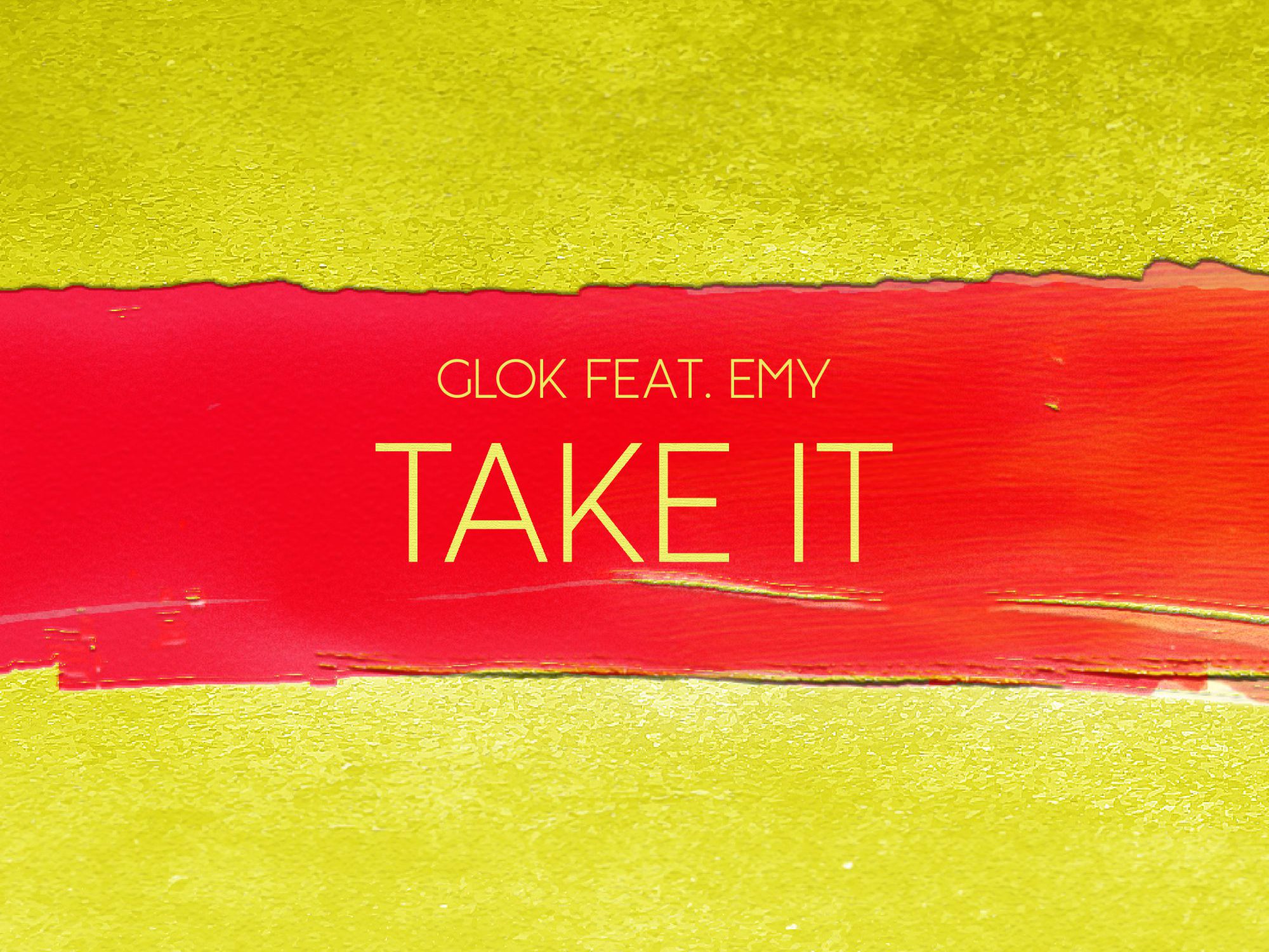 Glok feat. Emy - Take It