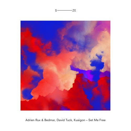 Adrien Rux, Bedmar, David Tuck, & Kuaigon "Set Me Free"
