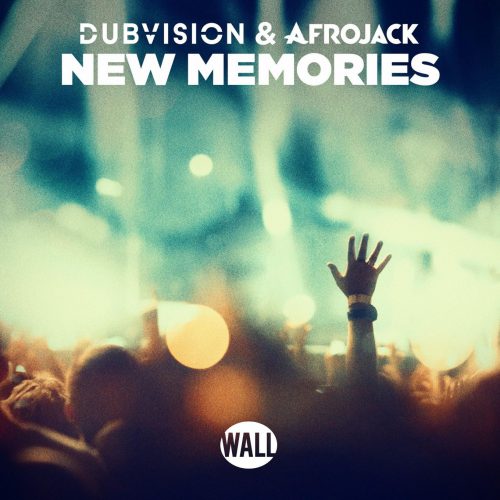 Afrojack DubVision New Memories