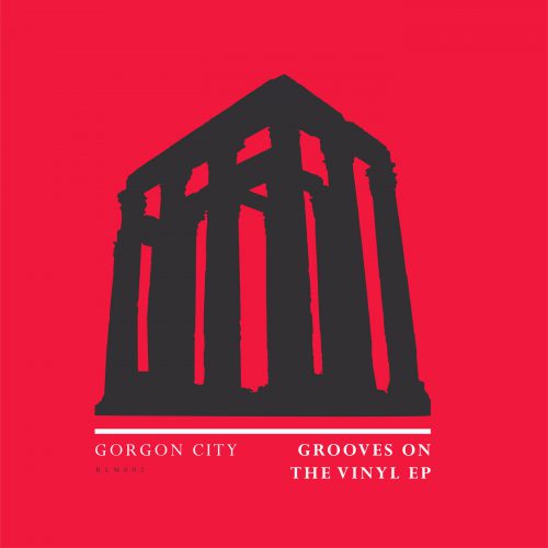 Gorgon City Grooves On The Vinyl EP