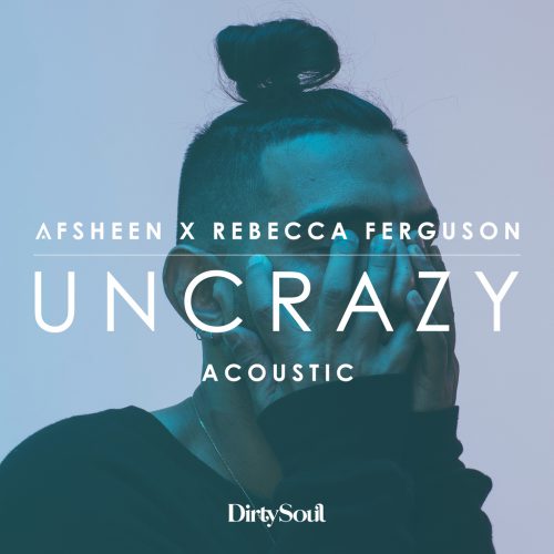 AFSHEEN_UNCRAZY_Acoustic