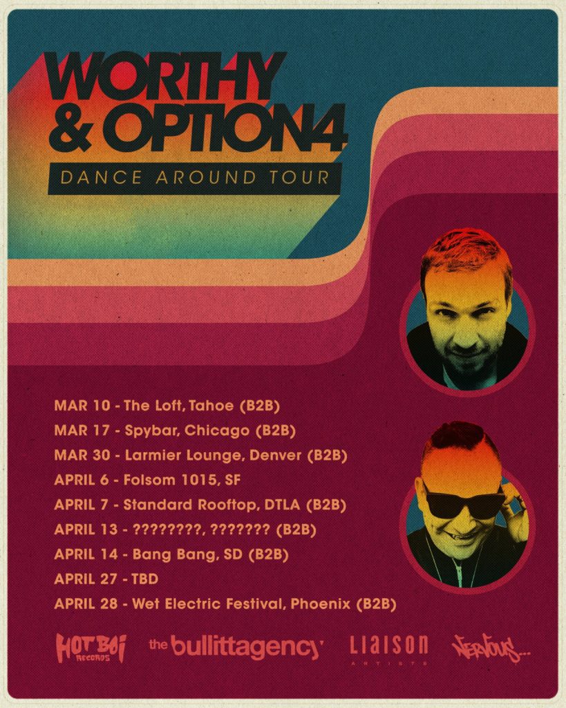 Worthy & option4 Dance Around Tour