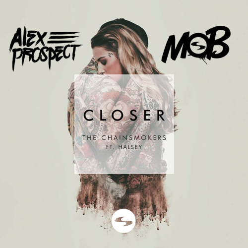 Alex Prospect DJ MOB Closer