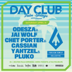 Day Club Palm Springs 2018 Wknd2 Odesza