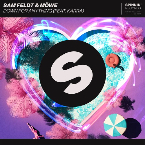 Down for Anything Sam Feldt Karra 