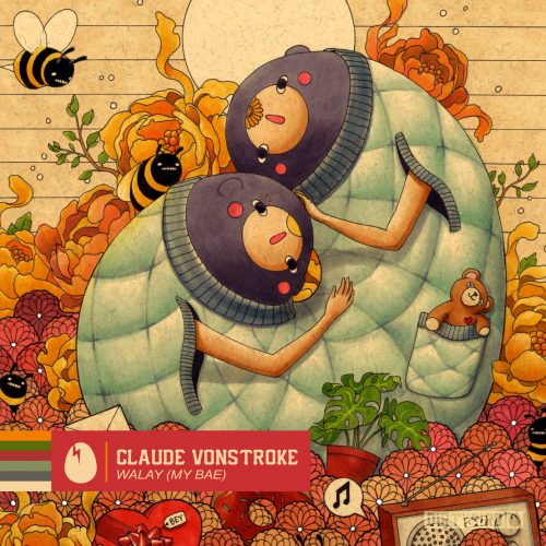 Claude VonStroke Walay (My Bae)