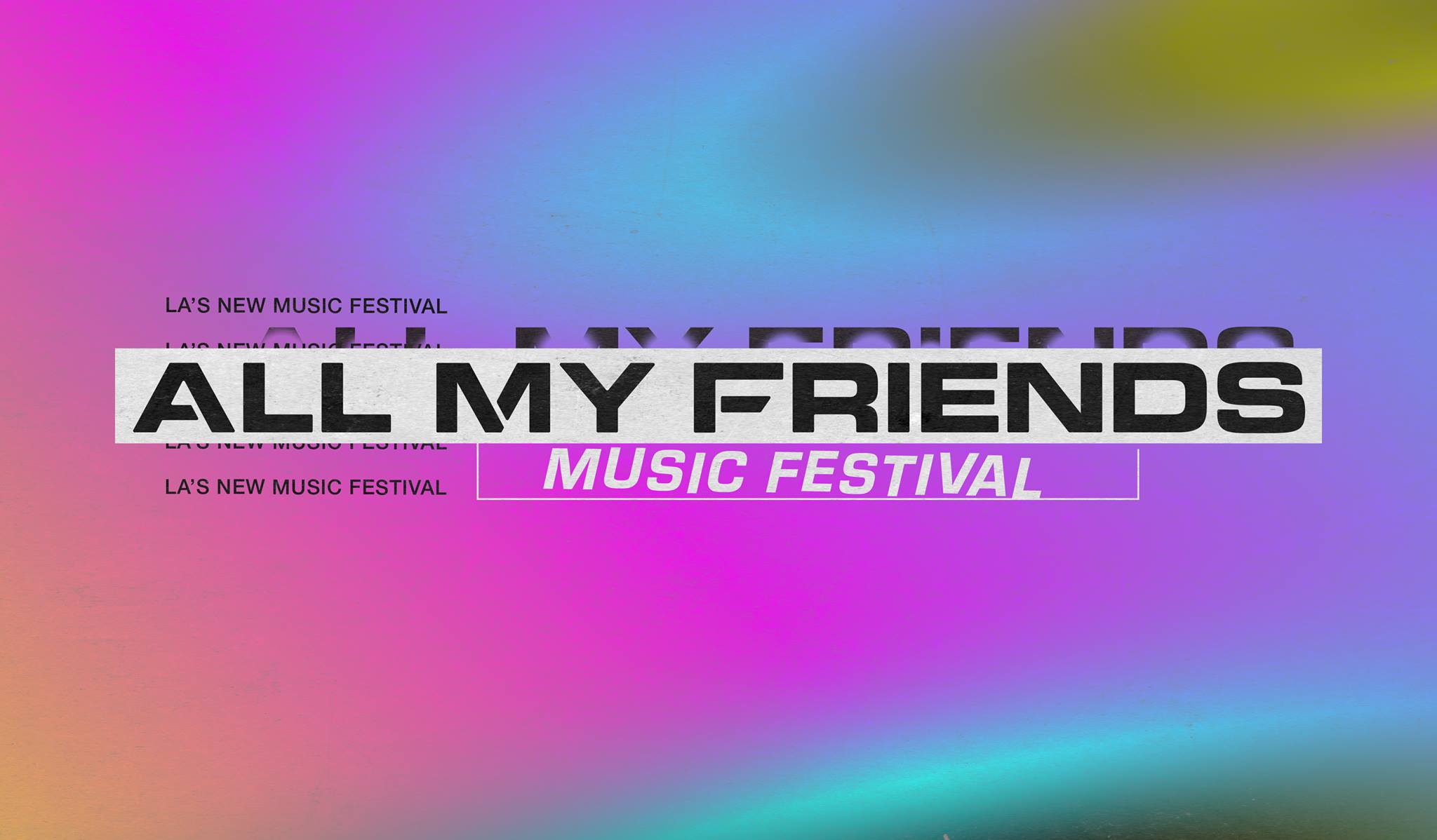 Destructo AMFAMFAMF Presents All My Friends Music Festival 2018
