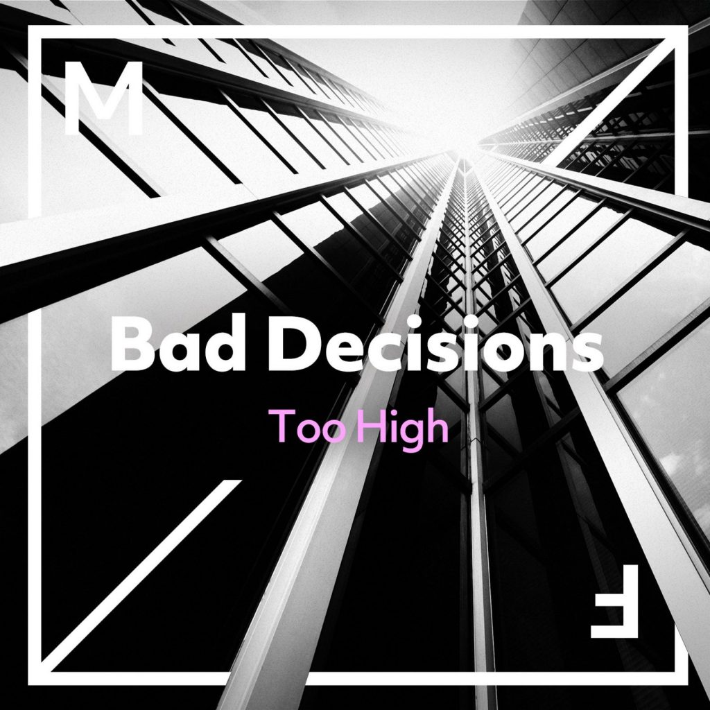 Bad Decisions Too High