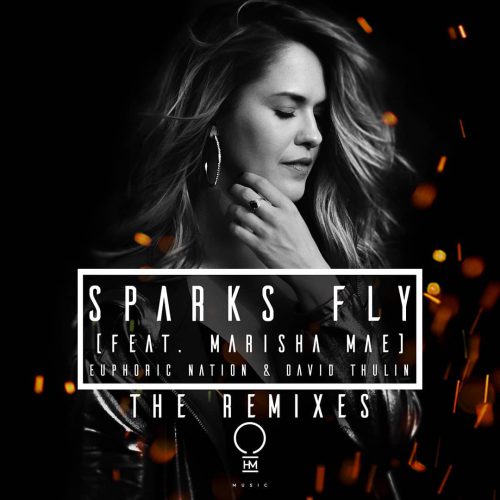 Euphoric Nation & David Thulin - Sparks Fly (The Remixes)
