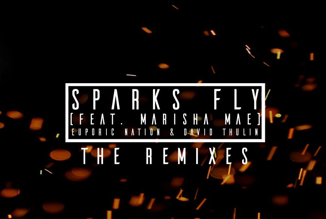 Euphoric Nation & David Thulin - Sparks Fly (The Remixes)