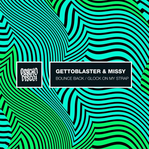 Gettoblaster & Missy's Bounce Back / Glock On My Strap EP