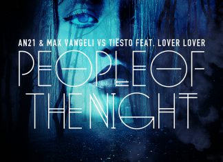 AN21 & Max Vangeli vs. Tiesto - People Of The Night