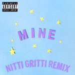 BAZZI Mine Nitti Gritti Remix