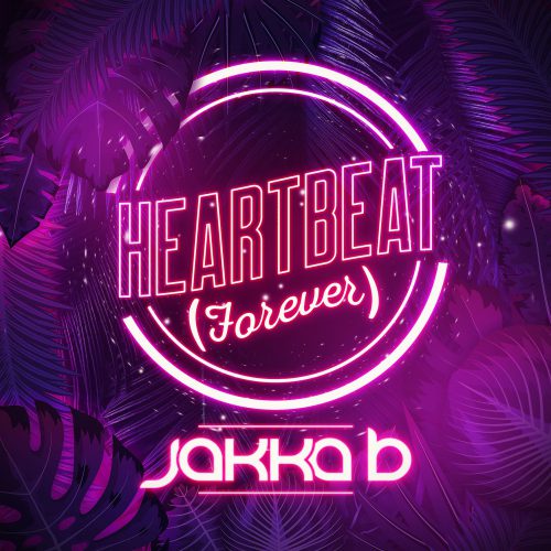 Jakka-B - "Heartbeat (Forever)"