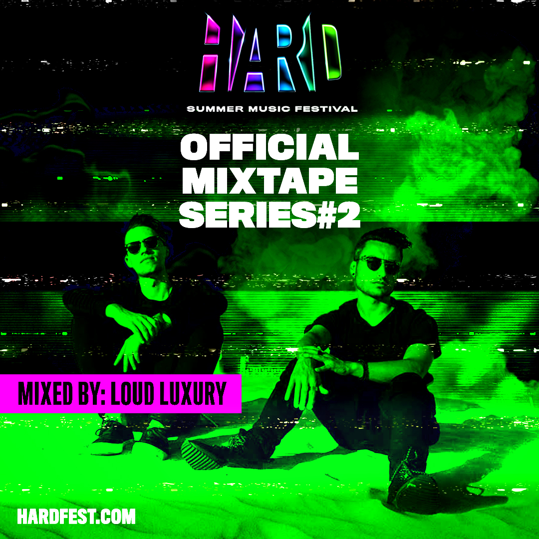 HSMF18 Official Mixtape Series #2: Loud Luxury