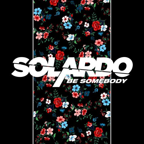 Solardo-Be Somebody