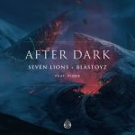 After Dark Seven Lions Blastoyz Fiora