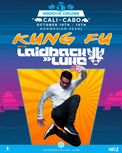 Groove Cruise Cabo 2018 Kung Fu with Laidback Luke