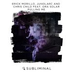 Erick Morillo, Junolarc and Chris Child feat. Ora Solar - Pulling Me