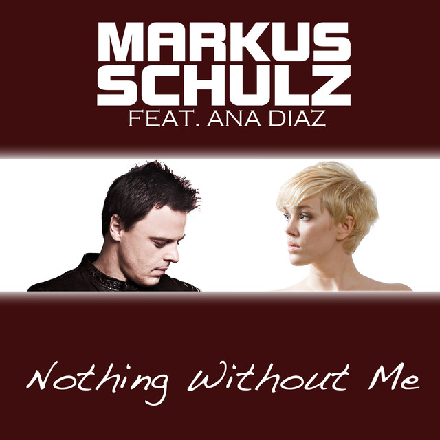 Markus Schulz - Nothing Without Me