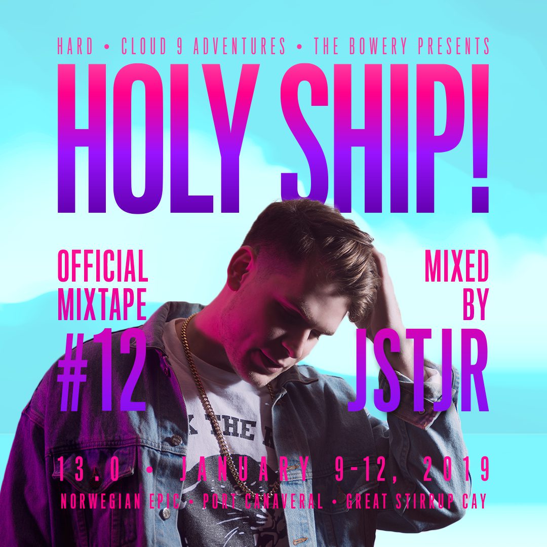 JSTJR Holy Ship 2019 Official Mixtape #12